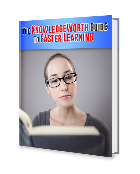 The KnowledgeWorth Guide To Faster Learning